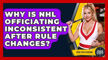 Why Is NHL Officiating Inconsistent After Rule Changes? - Puck Stats Central