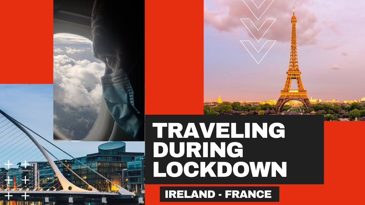 Lockdown Travel - Traveling From Ireland to France