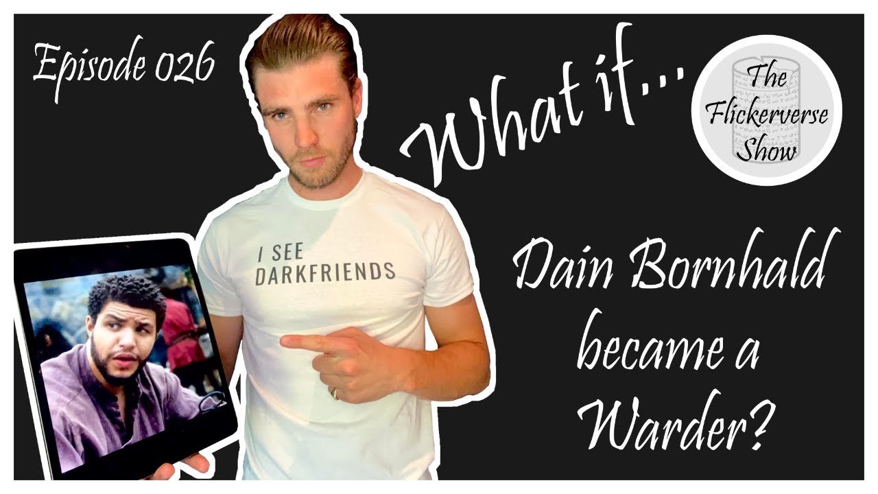 026 - What if Dain Bornhald became a Warder? - TFV