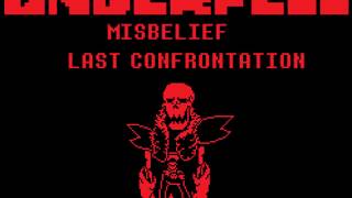 Underfell: MISBELIEF | LAST CONFRONTATION | ask before use | Misbelief Papyrus Phase 4 Theme