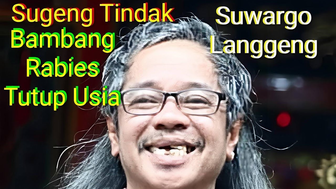Suwargo Langgeng#Sugeng Tindak#Bambang Joko Purnomo#Tutup Usia#Bambang  Rabies#Seniman Dagelan#Gecul