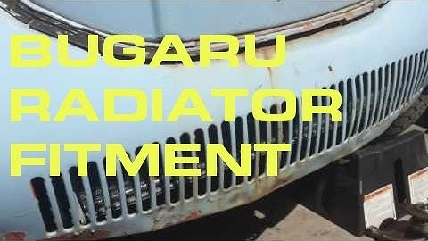 BUGaru Part 7 - Radiator Fitment