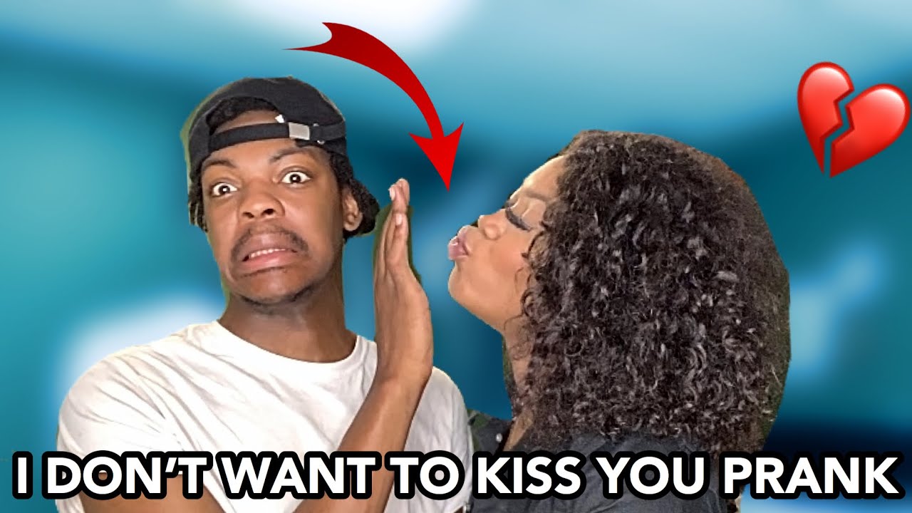 I Don't Wanna Kiss You Prank On Girlfriend I DONT WANT TO KISS YOU PRANK ON GIRLFRIEND!! - YouTube