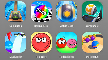 Going Balls, Ball Run 2048, Action Balls, GyroSphere Ball,Stack Rider,Red Ball 4, Marble Run