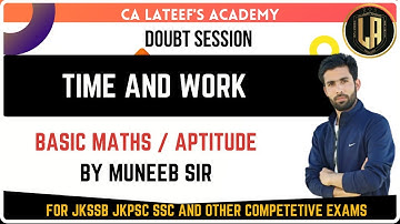 Time & Work || Doubt Session of Lec 01 & 02 By Muneeb sir