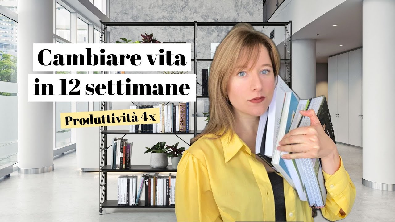 Come cambiare la tua vita in 12 settimane - YouTube