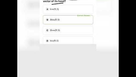 A vector of length l is turned through the angel thetha about tail.