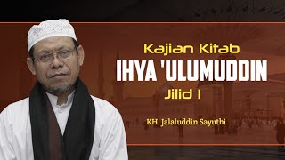 Kajian Kitab  Ihya Ulumuddin  Juz 1  Bab Puasa Kh Jalaluddin Sayuthi