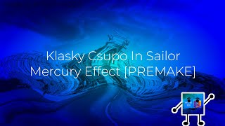 Klasky Csupo In Sailor Mercury Effect Premake