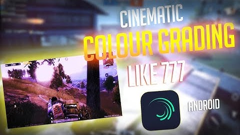 color grading like 777 on Android | how to do color grading in Alight Motion | color grading pubg