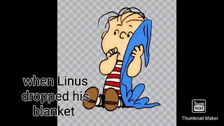 When Linus Dropped His Security Blanket