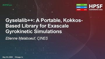 Gyselalib++: A Portable, Kokkos-Based Library for Exascale Gyrokinetic Simulati... Etienne Malaboeuf