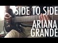 "Side To Side" - Ariana Grande ft. Nicki Minaj
