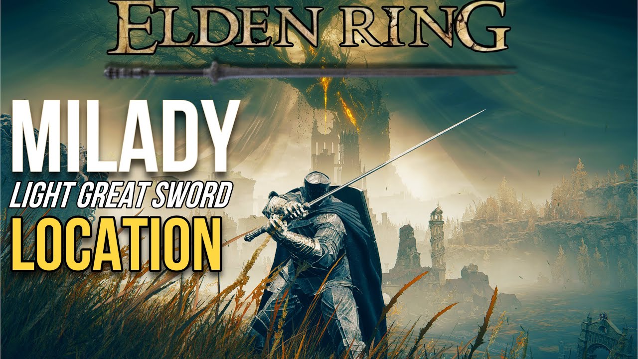 Elden Ring Milady Light Great Sword (Location) YouTube