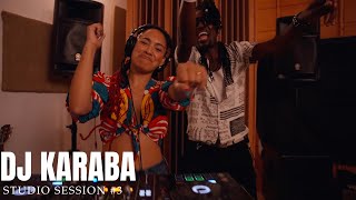 Dj Karaba | Studio Session #03