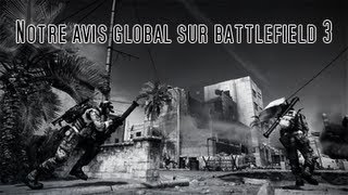 Notre Avis Global Sur Battlefield 3