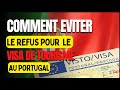 Comment viter le refus de visa touristique pour le portugal