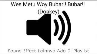 Sound Effect Wes Metu Woy Bubar Bubar (Donkey)