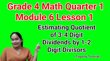 Estimating Quotient of 3-4 Digit Dividends by 1-2 Digit Divisor/Math 4 Q1 M6 L1 #maths #mathematics