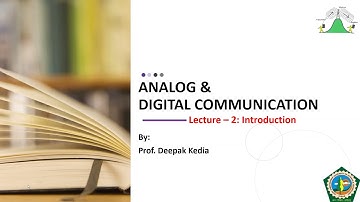 Introduction Lecture-2 A&D, Analog and Digital Communication, B. Tech.(ECE)