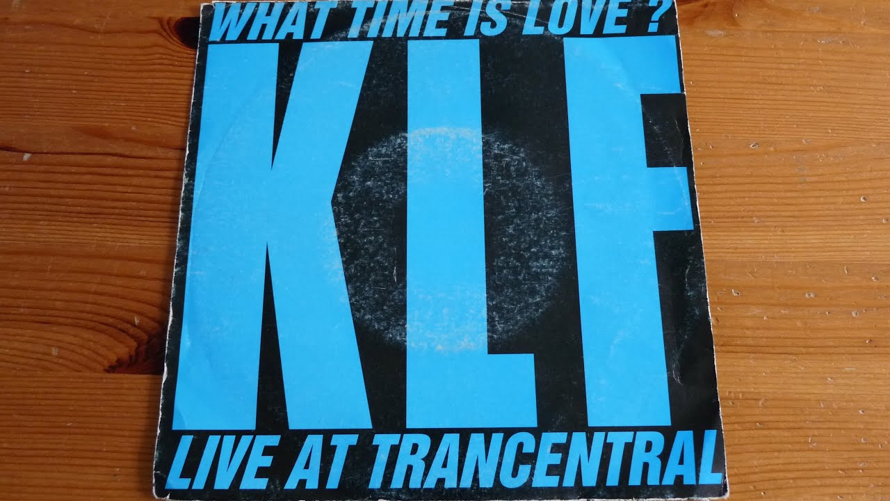 What time is love? (techno gate mix) - The KLF [Vinyl] 7