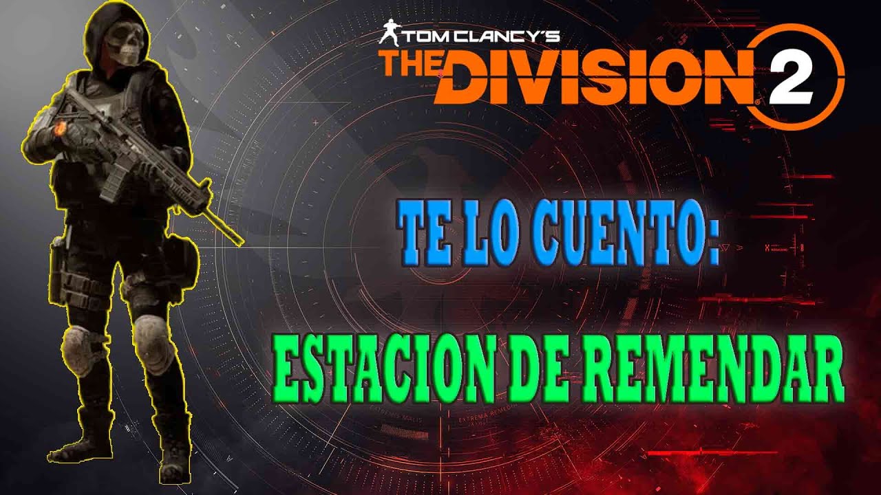 !!The Division 2!! TE LO CUENTO: REMENDAR