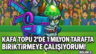 Kafa Topu 2De 1 Milyon Taraftar Yolunda Bölüm 2