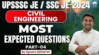 UPSSSC JE/SSC JE-2024 |CIVIL ENGINEERING | Most Expected Questions | Class -04| By Apoorv Mittal Sir