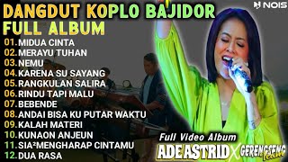 MIDUA CINTA ADE ASTRID FULL ALBUM BAJIDOR MEDLEY X GRENGSENG TEAM  @SEMBADAMUSIC