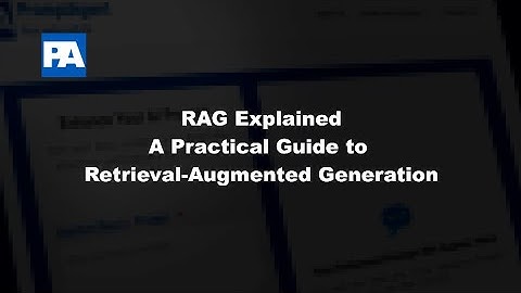 RAG Explained - A Practical Guide to Retrieval Augmented Generation