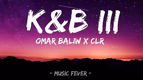 Omar Baliw x CLR - K&B III (Lyric Video) #OmarBaliwCLR #K&BIII #Lyrics #MusicFever