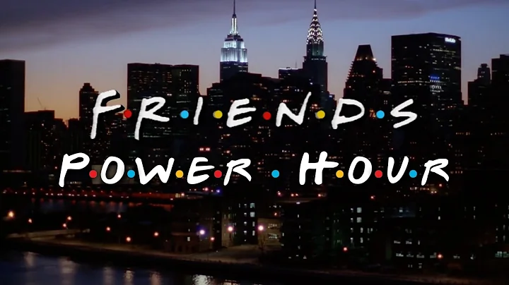 Friends Power Hour | Friends