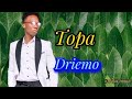 Driemo_Topa_(Mzaliwa album? lyrics song.