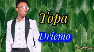 Driemo_Topa_(Mzaliwa album? lyrics song.