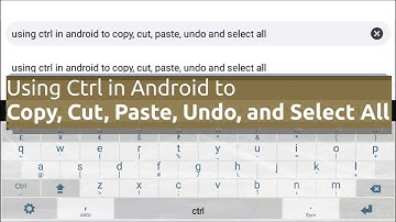 How to Use CTRL Key in Android - with Multiling O Keyboard