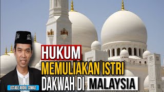 HUKUM SYARIAT MEMULIAKAN ISTRI USTADZ ABDUL SOMAD #malaysia
