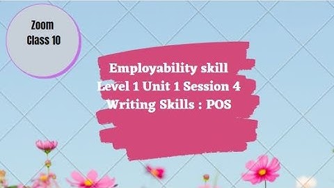 Zoom Class ||  Employability skill || Level 1 Unit 1  Session  4 || Writing Skills