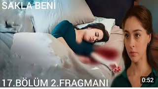 sakla beni 17 bölüm 2 fragman İclal şok'a giriyor