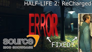 Source Mod Showcase #9: HALF-LIFE 2: ReCharged