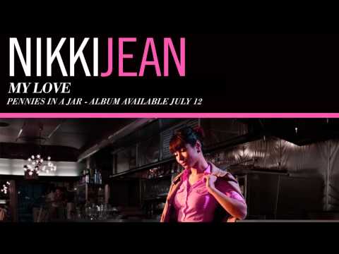 nikki jean - My Love