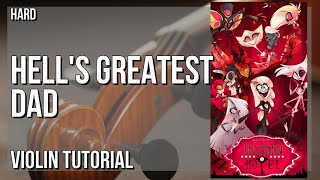 How to play Hell's Greatest Dad (Hazbin Hotel) by Andrew Underberg on Violin (Tutorial)