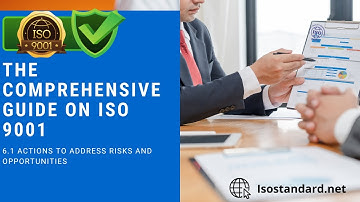 16. The comprehensive guide on ISO 9001 : 6.1 Actions to Address Risks and Opportunities