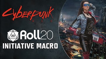 Roll20 Tutorial: Cyberpunk Red Initiative Macro