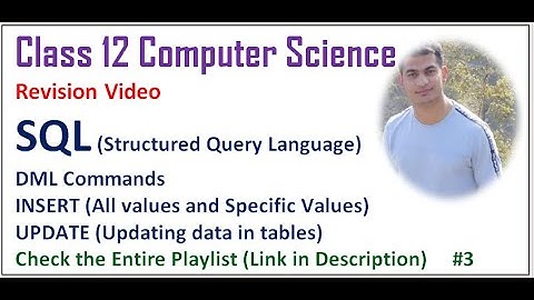 Class 12 Computer Science | SQL - DML Commands  Part 1 Revision #3