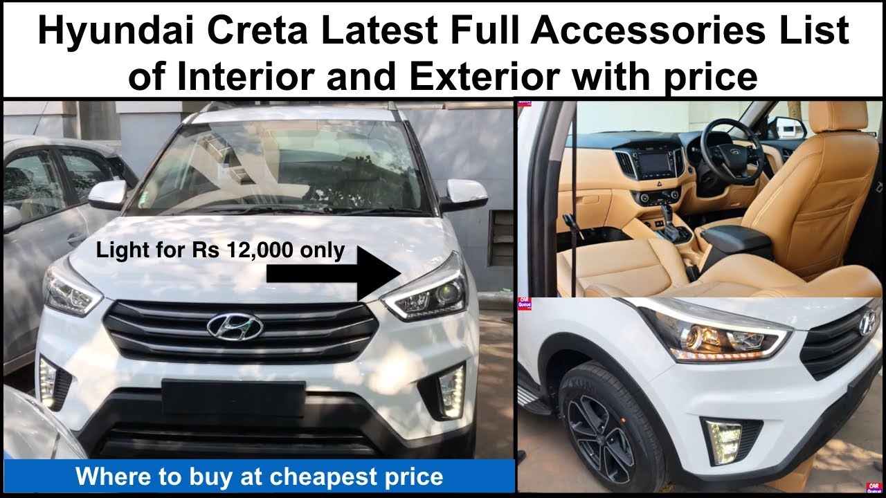 Creta Full Accessories List With Price Creta Interior Exterior Modified And Customised