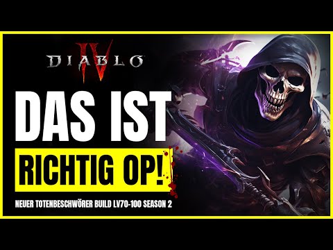 Diablo 4: Guide - Saison 2 - Dieser NEUE TOTENBESCHWÖRER BUILD ist EINE VERNICHTUNGSMSCHINE