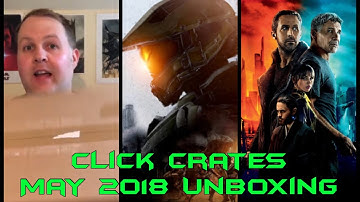 Click Crates - May 2018 Unboxing