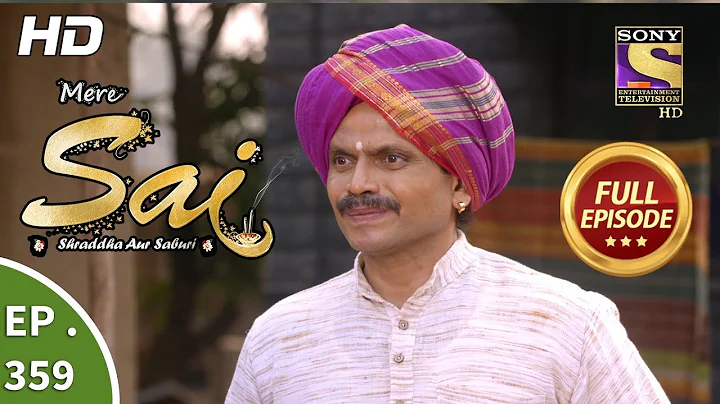 Mere Sai - Ep 359 - Full Episode - 7th February, 2019