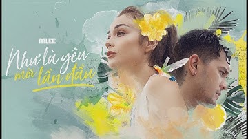 MLee - Như Là Yêu Mới Lần Đầu (Like Loving For The First Time) - Official MV