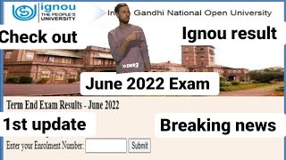 (Breaking News) Ignou june 2022 exam result 1st update published Must Watch